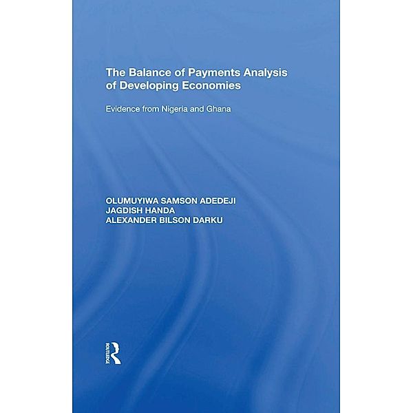 The Balance of Payments Analysis of Developing Economies, Olumuyiwa Samson Adedeji, Handa Jagdish, Alexander Bilson Darku