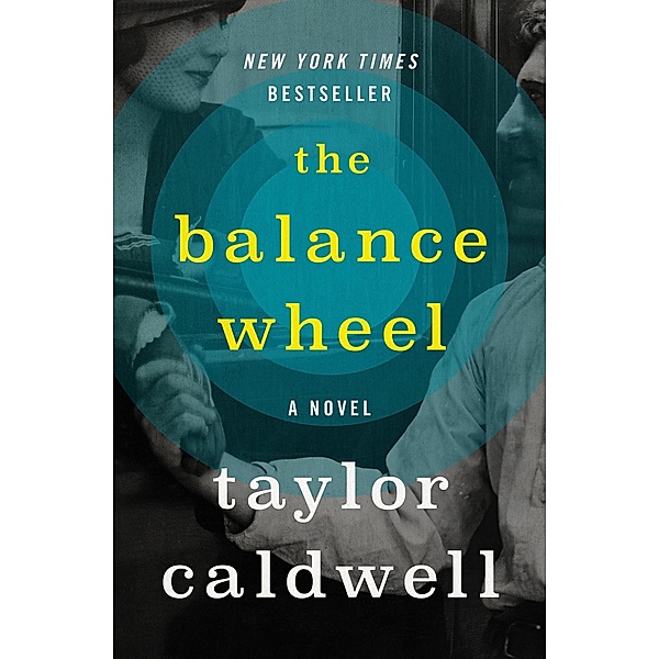The Balance Wheel, Taylor Caldwell