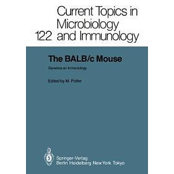 The BALB/c Mouse / Current Topics in Microbiology and Immunology Bd.122