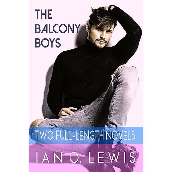 The Balcony Boys / The Balcony Boys, Ian O. Lewis