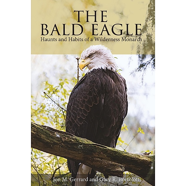 The Bald Eagle, Jon M. Gerrard, Gary R. Bortolotti