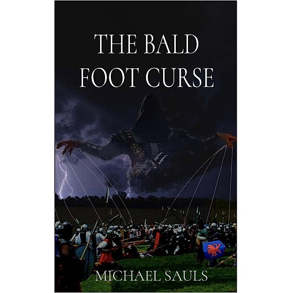 The Bald Foot Curse (The Baldfoot Curse, #1) / The Baldfoot Curse, Michael Sauls