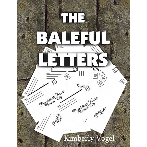 The Baleful Letters, Kimberly Vogel