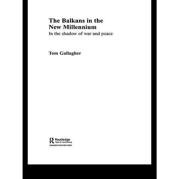 The Balkans in the New Millennium, Tom Gallagher