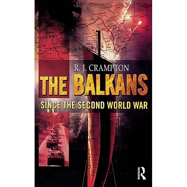 The Balkans Since the Second World War, R. J. Crampton