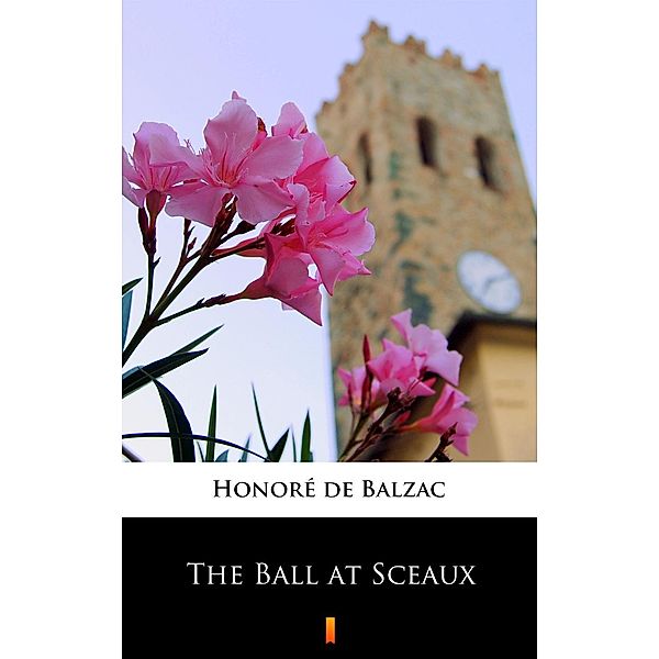 The Ball at Sceaux, Honoré de Balzac