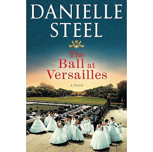 The Ball at Versailles, Danielle Steel
