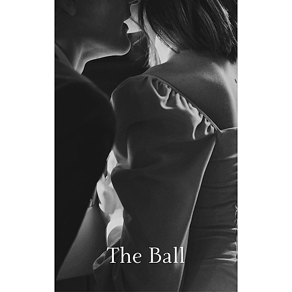 The Ball (Diane & Sam, #2) / Diane & Sam, Quinn Tease