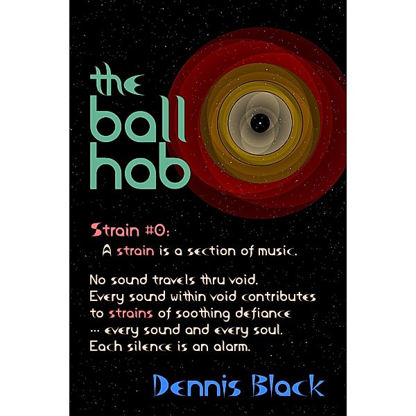 The Ball Hab (Strains, #0) / Strains, Dennis Black
