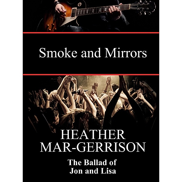 The Ballad of Jon and Lisa (Smoke and Mirrors), Heather Mar-Gerrison