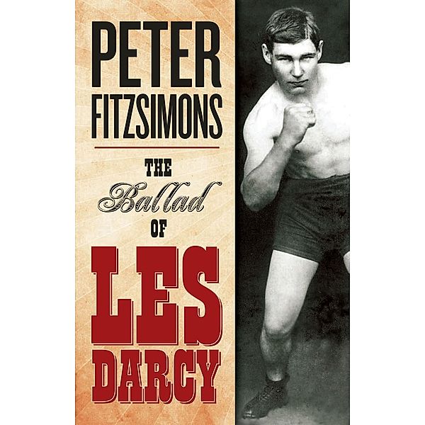 The Ballad of Les Darcy, Peter FitzSimons