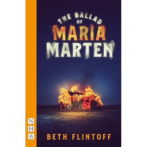 The Ballad of Maria Marten (NHB Modern Plays), Beth Flintoff