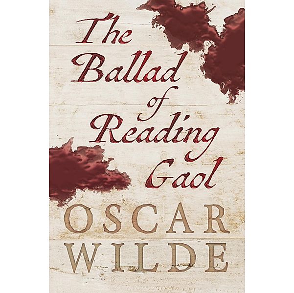 The Ballad of Reading Gaol, Oscar Wilde