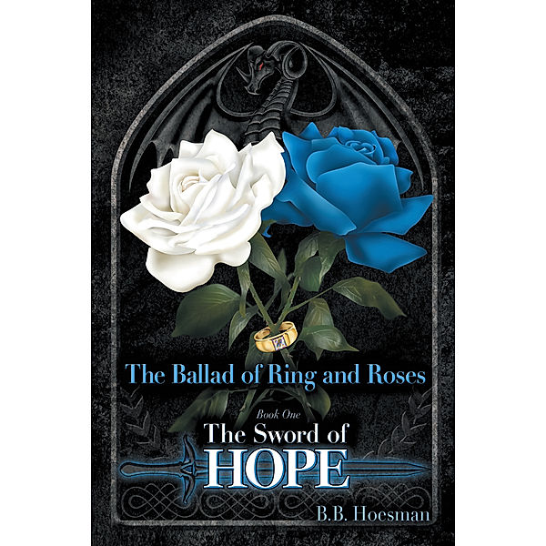 The Ballad of Ring and Roses  Book One, B.B. Hoesman