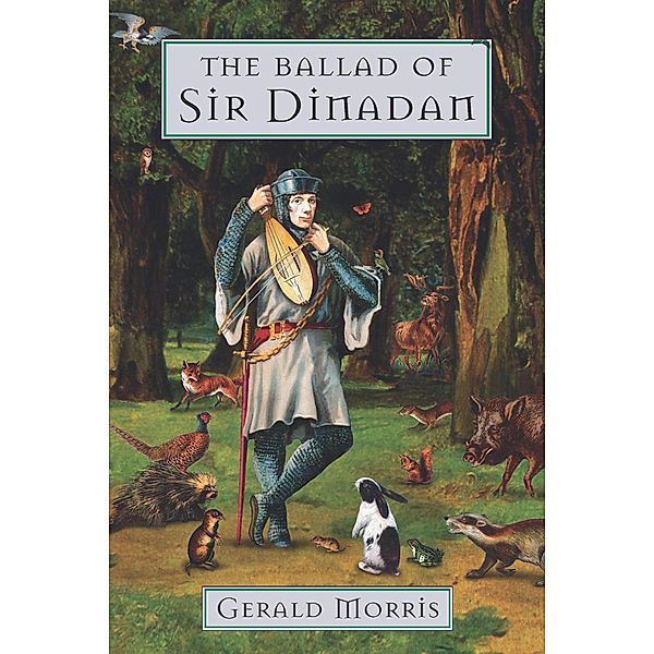The Ballad of Sir Dinadan / The Squire's Tales, Gerald Morris