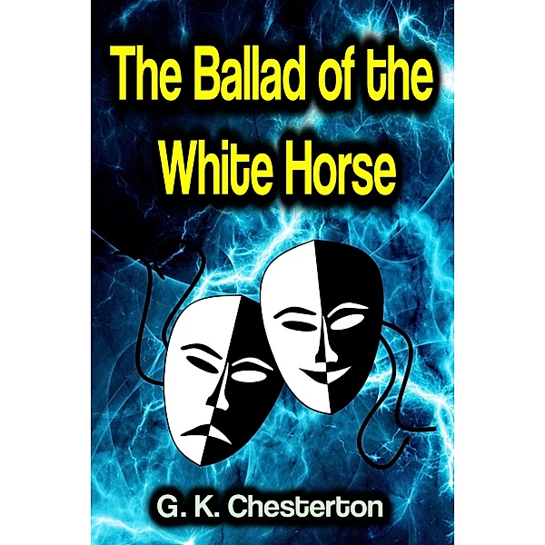 The Ballad of the White Horse, G. K. Chesterton