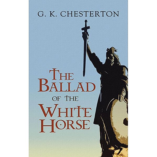 The Ballad of the White Horse, G. K. Chesterton