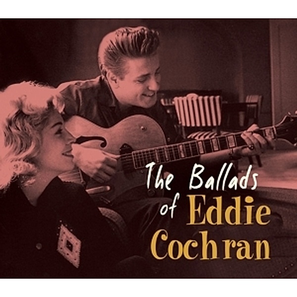 The Ballads Of Eddie Cochran, Eddie Cochran