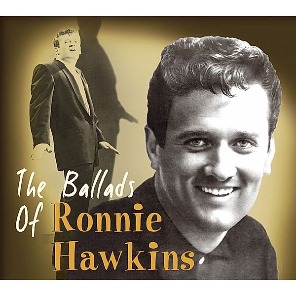 The Ballads Of Ronnie Hawkins, Ronnie Hawkins