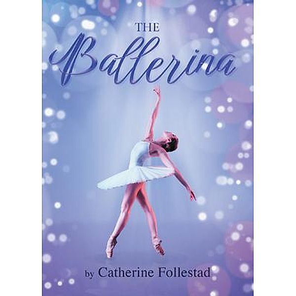 The Ballerina, Catherine Follestad