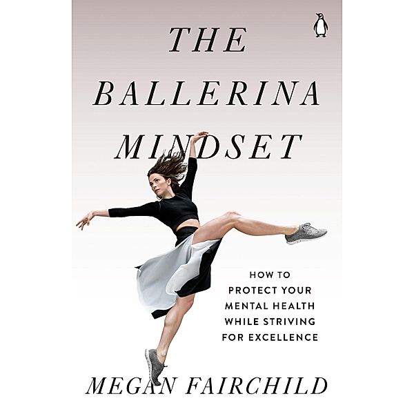 The Ballerina Mindset, Megan Fairchild