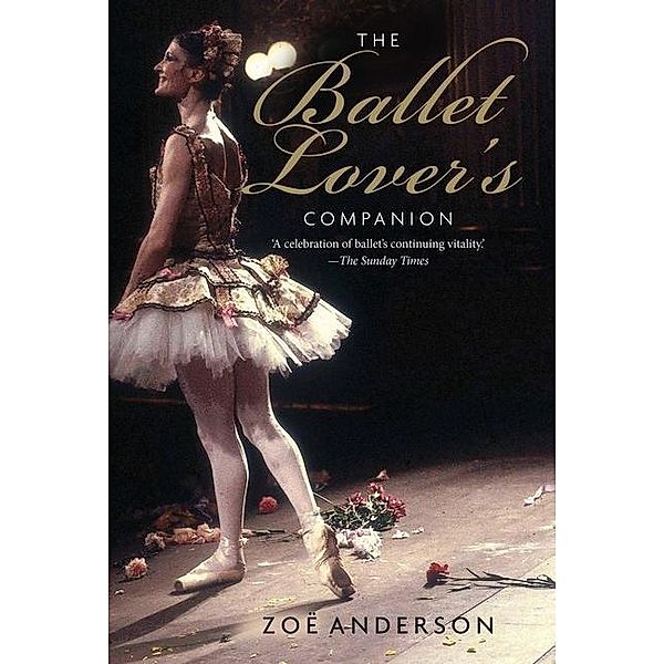 The Ballet Lover's Companion, Zoe Anderson