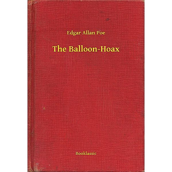 The Balloon-Hoax, Edgar Allan Poe