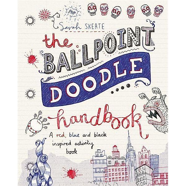 The Ballpoint Doodle Handbook, Sarah Skeate