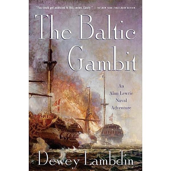 The Baltic Gambit / Alan Lewrie Naval Adventures Bd.15, Dewey Lambdin