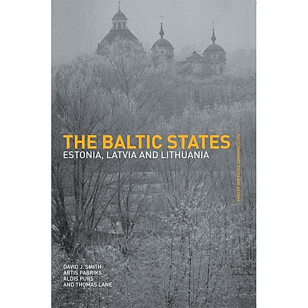The Baltic States, Thomas Lane, Artis Pabriks, Aldis Purs, David J. Smith