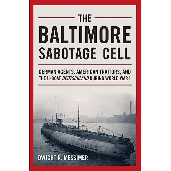 The Baltimore Sabotage Cell, Dwight R Messimer