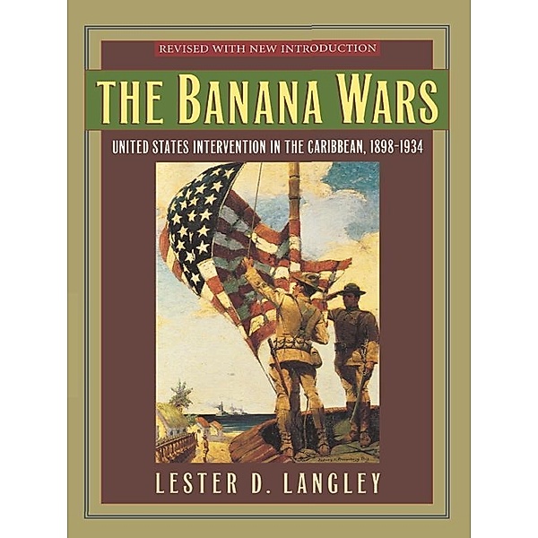 The Banana Wars, Lester D. Langley