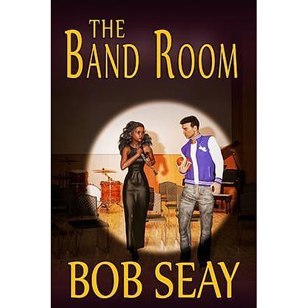 The Band Room / Robert Seay, Bob Seay