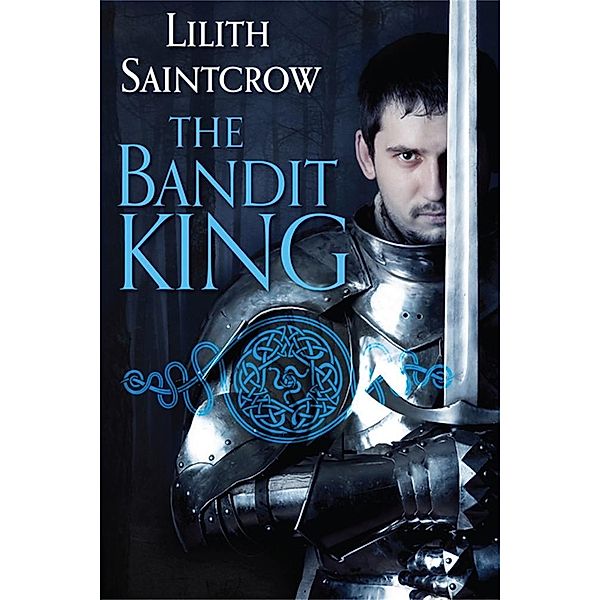 The Bandit King / Romance of the Arquitaine Bd.2, Lilith Saintcrow