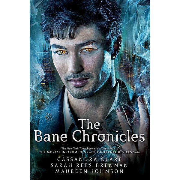 The Bane Chronicles, Cassandra Clare, Sarah Rees Brennan, Maureen Johnson