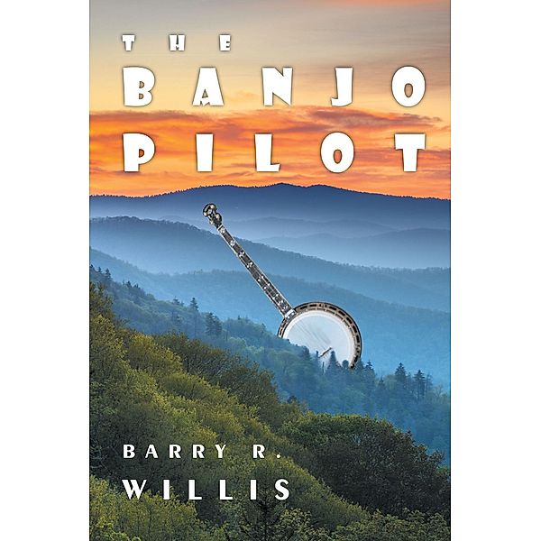 The Banjo Pilot, Barry R. Willis