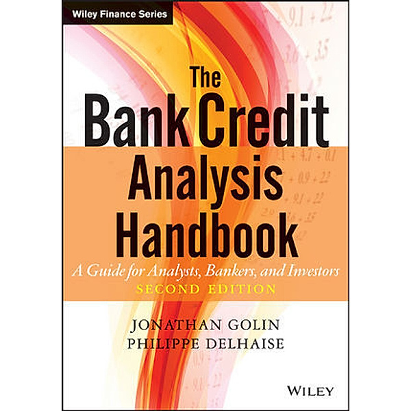 The Bank Credit Analysis Handbook, Jonathan Golin, Philippe Delhaise