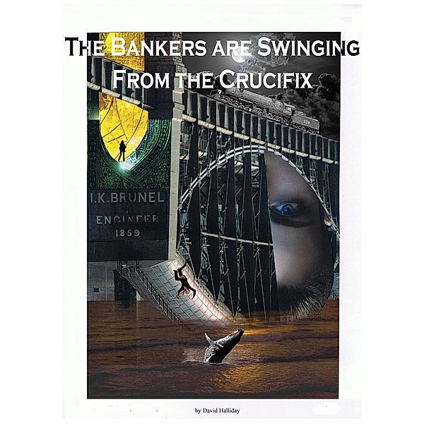 The Bankers Are Swinging From The Crucifix, David Halliday