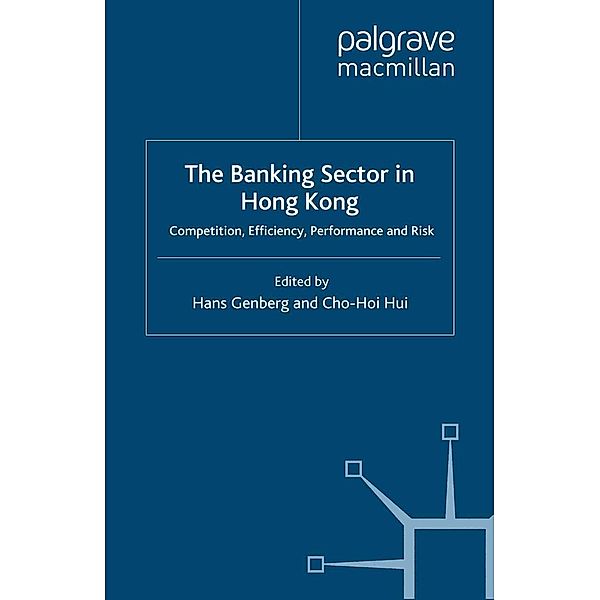 The Banking Sector In Hong Kong / Palgrave Macmillan Studies in Banking and Financial Institutions