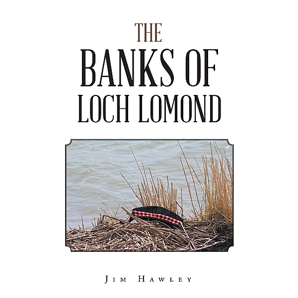The Banks of Loch Lomond, Jim Hawley