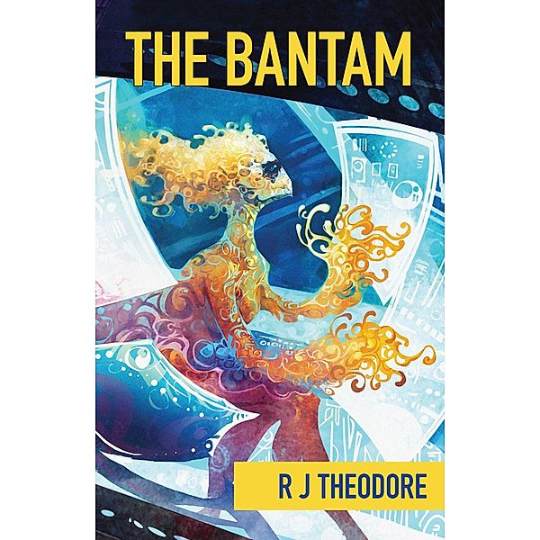 The Bantam (Phantom Traveler, #1) / Phantom Traveler, R J Theodore