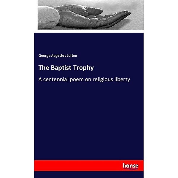 The Baptist Trophy, George Augustus Lofton