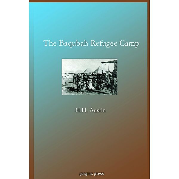 The Baqubah Refugee Camp, H. H. Austin