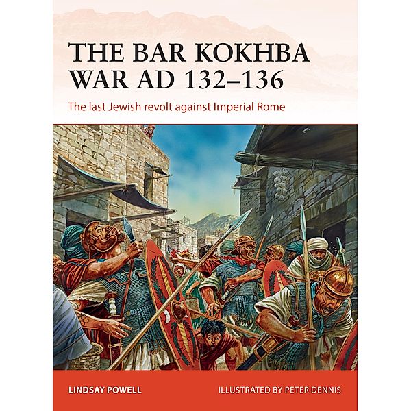 The Bar Kokhba War AD 132-136, Lindsay Powell