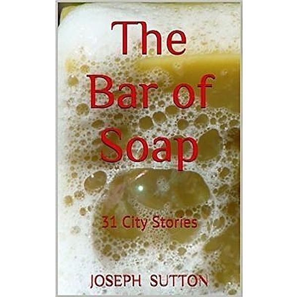 The Bar of Soap / Czykmate Productions, Joseph Sutton
