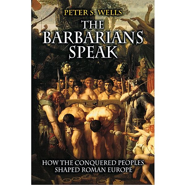 The Barbarians Speak, Peter S. Wells