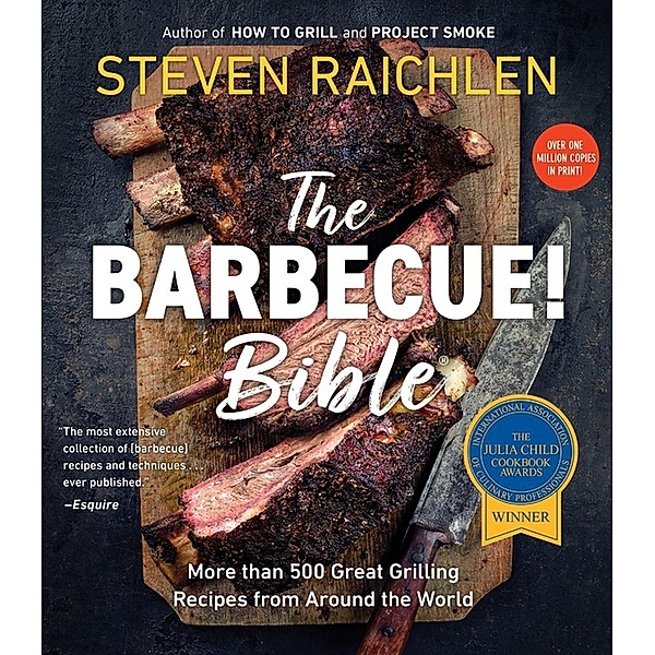 The Barbecue Bible. 10th Anniversary Edition, Steven Raichlen