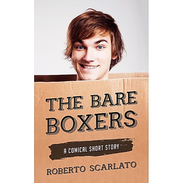 The Bare Boxers, Roberto Scarlato