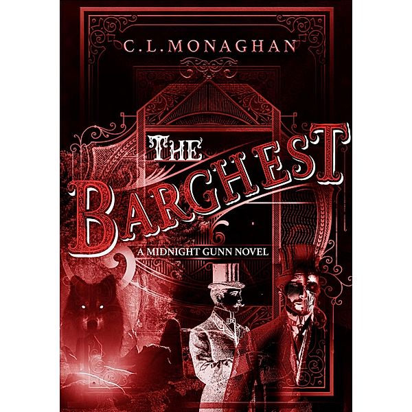 The Barghest: A Midnight Novel -2 (A Midnight Gunn Novel, #2) / A Midnight Gunn Novel, C. L. Monaghan