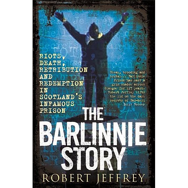 The Barlinnie Story, Robert Jeffrey